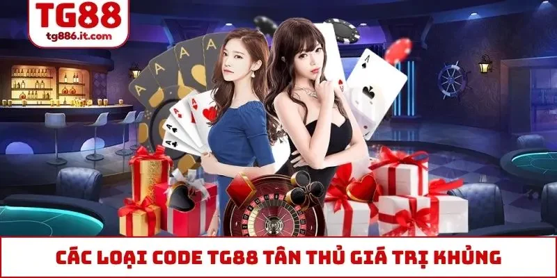Tổng Hợp Code TG88 Tân Thủ Từ 50k Đến Hàng Trăm Triệu Đồng