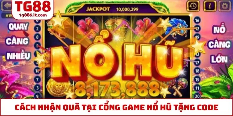 Cổng Game Nổ Hũ Tặng Code Tân Thủ Từ 50k - 100k - 500k