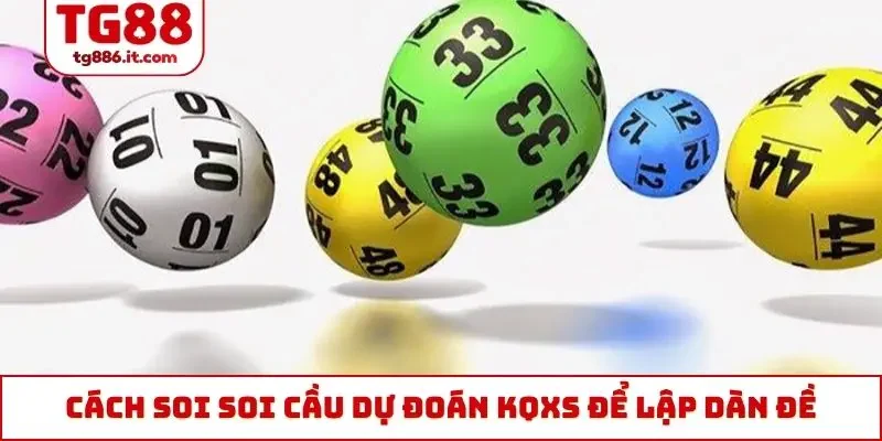 Hướng Dẫn Soi Cầu Dự Đoán KQXS, Thống Kê Lập Dàn Đề 99% Trúng