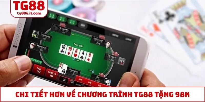 TG88 Tặng 98k Cho Tân Thủ, Tặng Thêm 100% Giá Trị Tiền Nạp