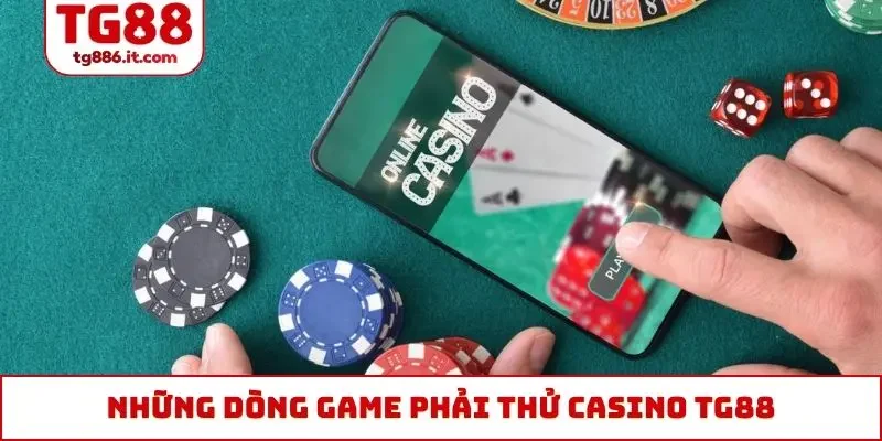 Casino TG88 Livestream Chuyên Nghiệp, Chất Lượng Chuẩn 4k