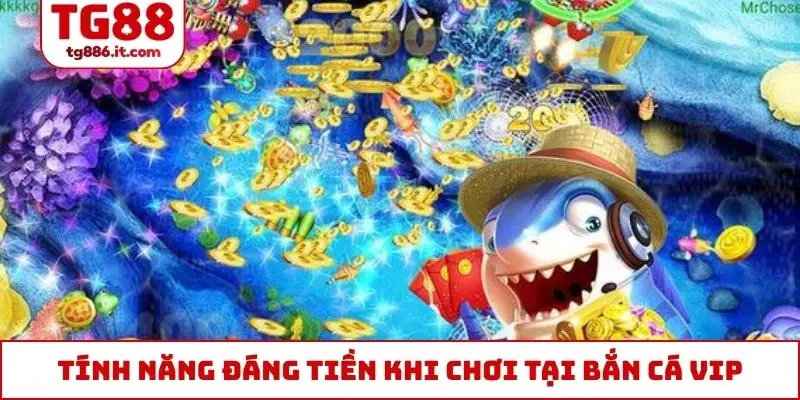 Bắn Cá VIP Đỉnh Cao, 1 Phút Săn Thưởng Ăn Ngay Hàng Tỷ Đồng